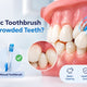 Electric Toothbrush Better for Crowded Teeth